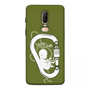 Born to Climb OnePlus 6 Mobile Cover