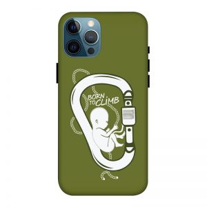 Born to Climb iPhone 12 Pro Max Mobile Cover
